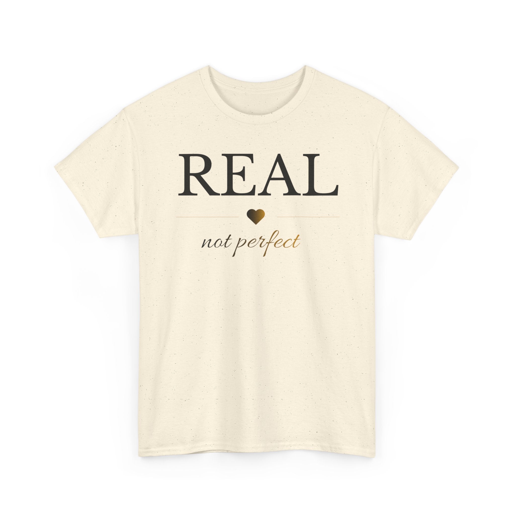 Real Not Perfect Shirt | Inspirational T-Shirt | Self Love Tee | Minimalist Motivational Shirt | Unisex Gift Idea