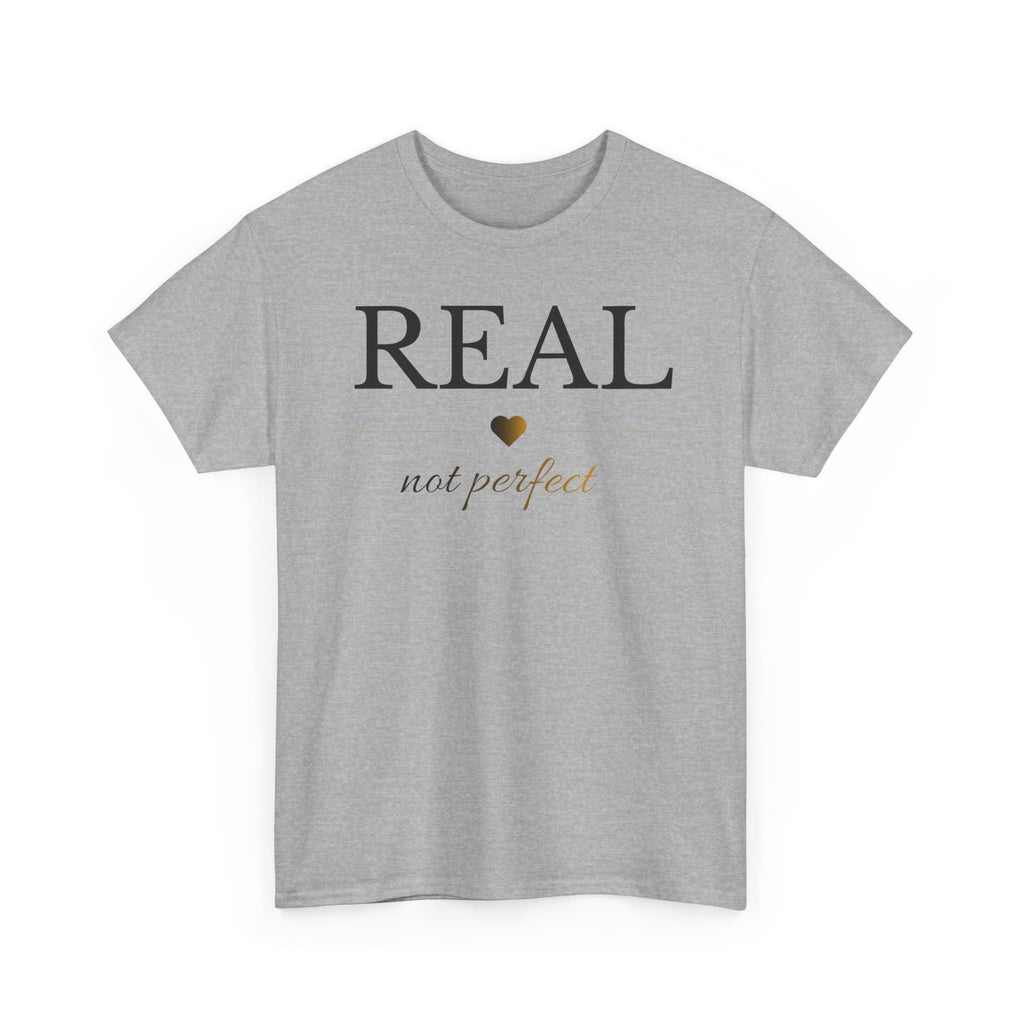 Real Not Perfect Shirt | Inspirational T-Shirt | Self Love Tee | Minimalist Motivational Shirt | Unisex Gift Idea