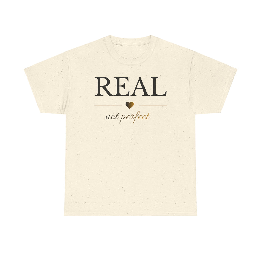 Real Not Perfect Shirt | Inspirational T-Shirt | Self Love Tee | Minimalist Motivational Shirt | Unisex Gift Idea